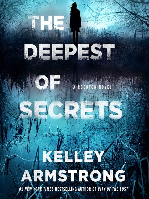 Title details for The Deepest of Secrets by Kelley Armstrong - Available